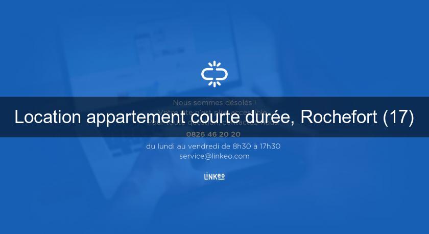 Location appartement courte durée, Rochefort (17)