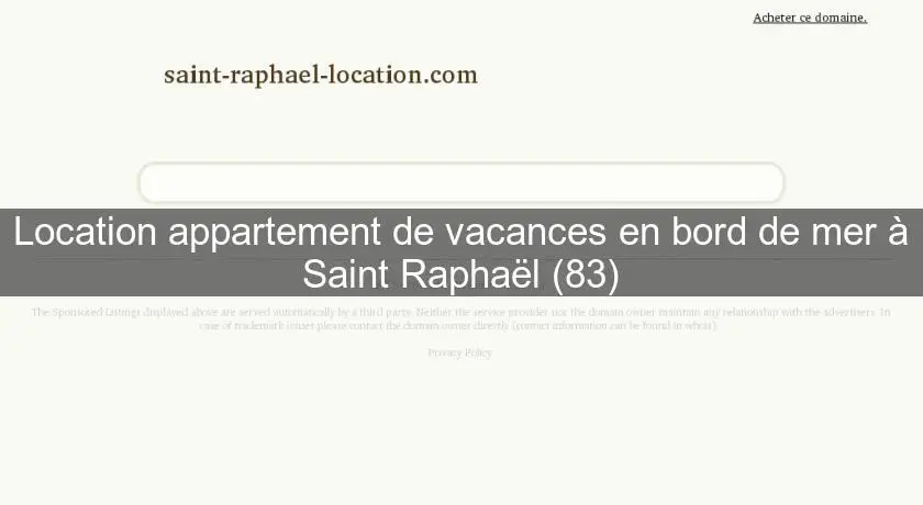 Location appartement de vacances en bord de mer à Saint Raphaël (83)
