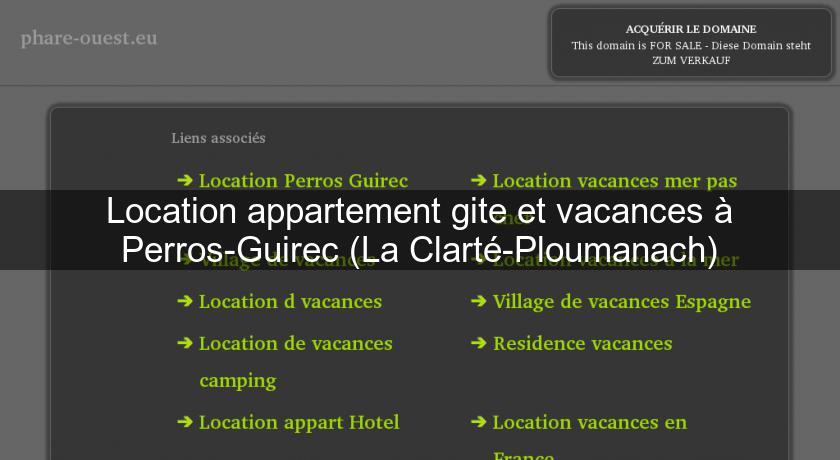 Location appartement gite et vacances à Perros-Guirec (La Clarté-Ploumanach)