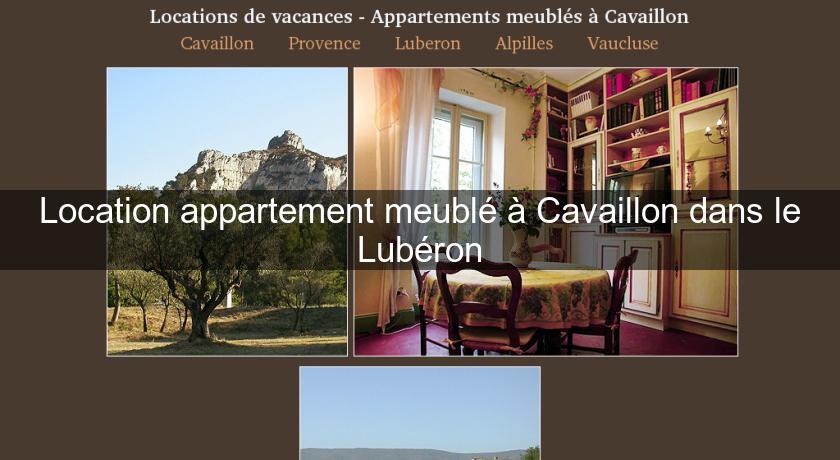 Location appartement meublé à Cavaillon dans le Lubéron