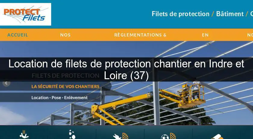 Location de filets de protection chantier en Indre et Loire (37)