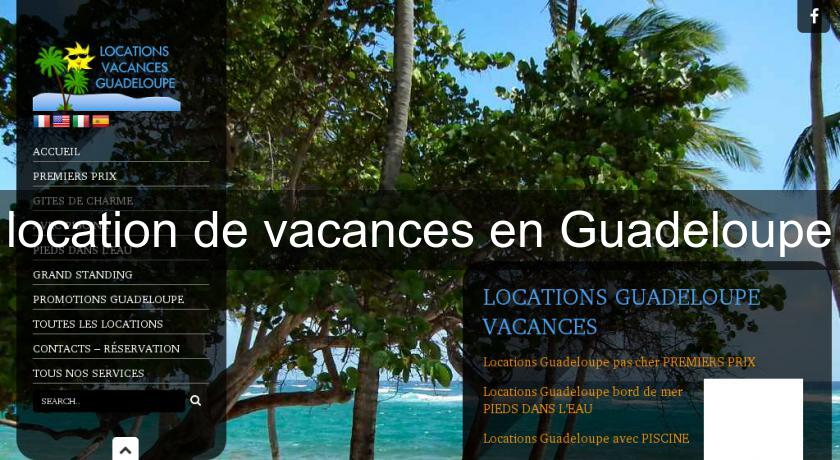 location de vacances en Guadeloupe