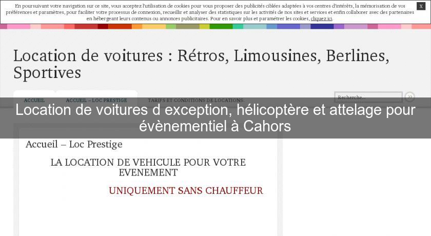Location de voitures d'exception, hélicoptère et attelage pour évènementiel à Cahors