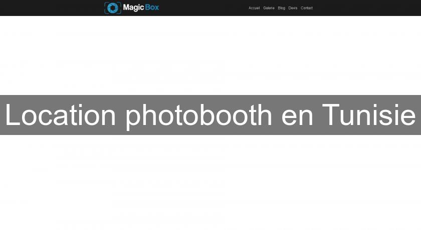 Location photobooth en Tunisie