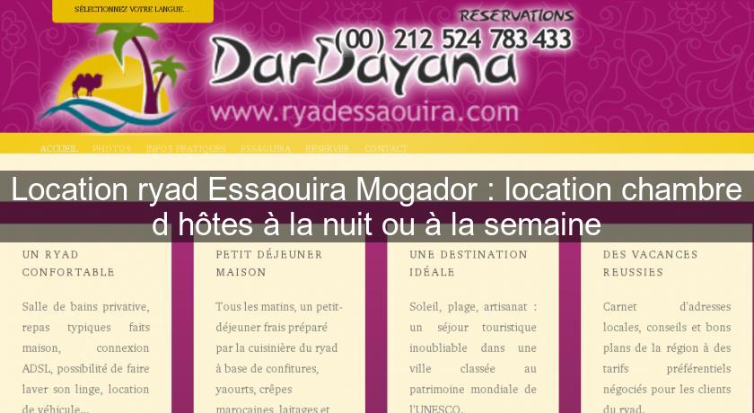 Location ryad Essaouira Mogador : location chambre d'hôtes à la nuit ou à la semaine
