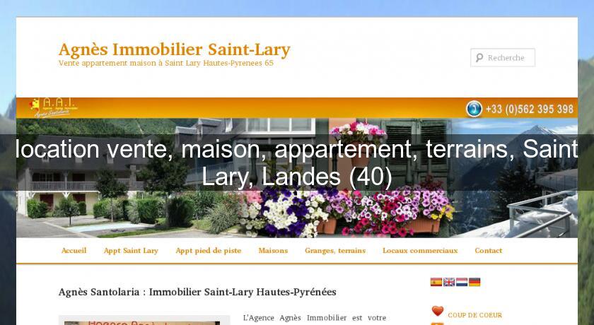 location vente, maison, appartement, terrains, Saint Lary, Landes (40)