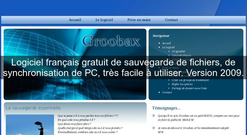 Logiciel français gratuit de sauvegarde de fichiers, de synchronisation de PC, très facile à utiliser. Version 2009.