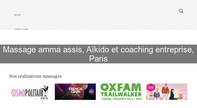 Massage amma assis, Aïkido et coaching entreprise, Paris