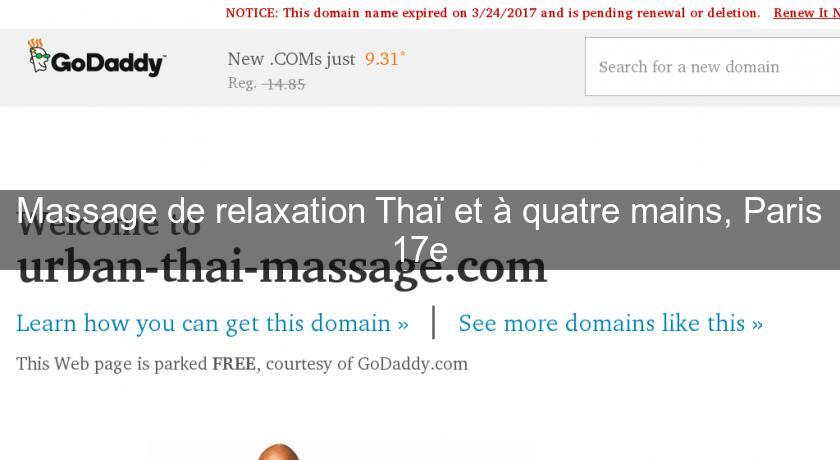 Massage de relaxation Thaï et à quatre mains, Paris 17e