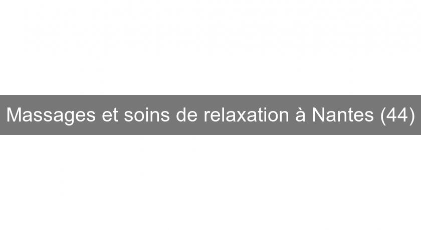 Massages et soins de relaxation à Nantes (44)