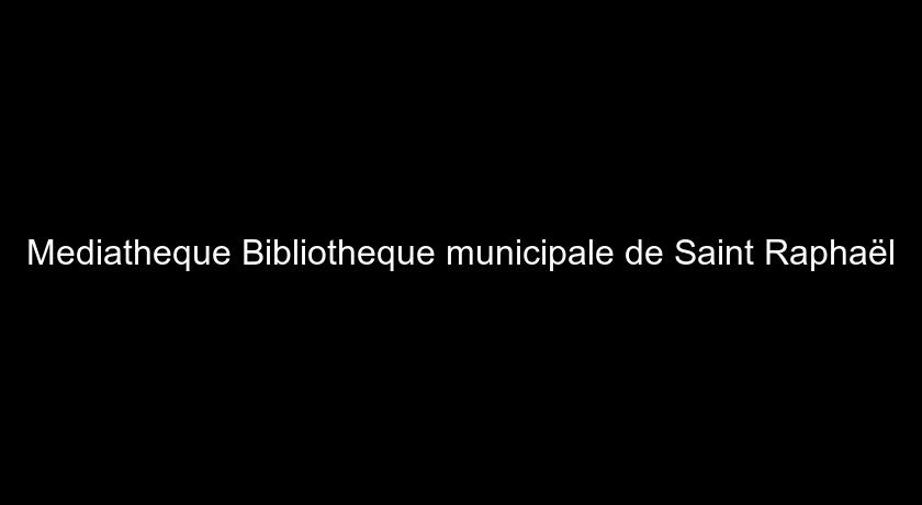 Mediatheque Bibliotheque municipale de Saint Raphaël