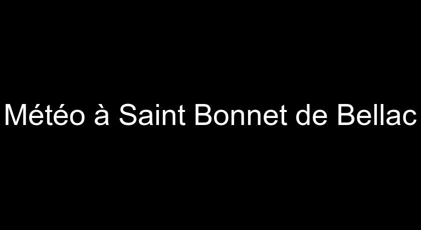 Météo à Saint Bonnet de Bellac