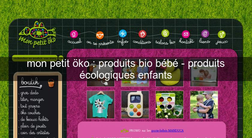 mon petit öko : produits bio bébé - produits écologiques enfants