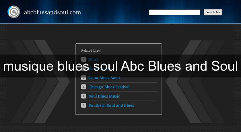 musique blues soul Abc Blues and Soul