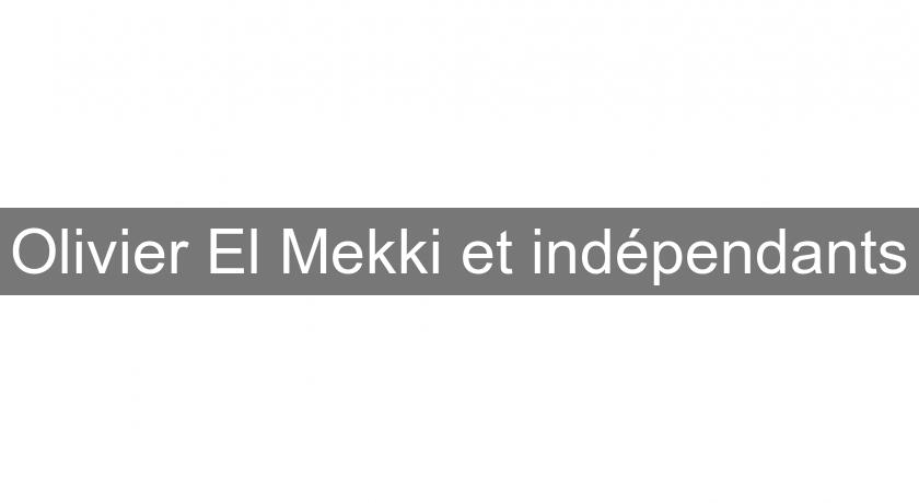 Olivier El Mekki et indépendants