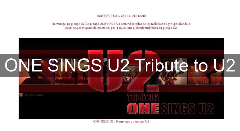 ONE SINGS U2 Tribute to U2