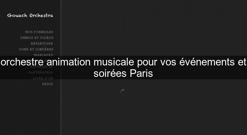 orchestre animation musicale pour vos événements et soirées Paris