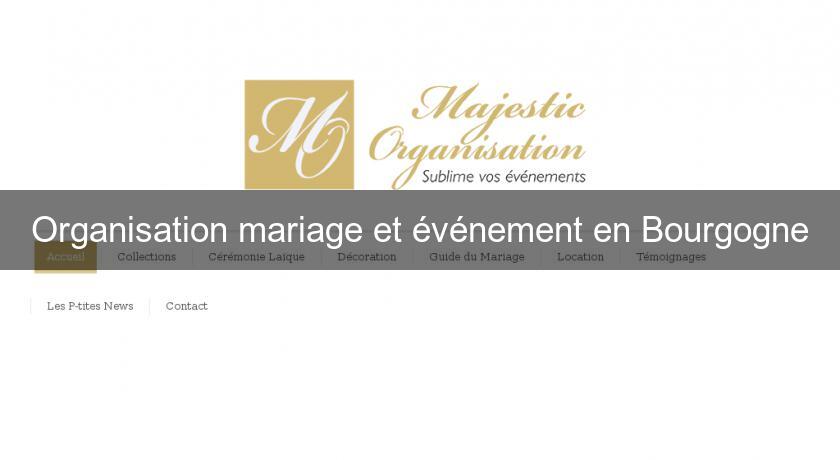 Organisation mariage et événement en Bourgogne