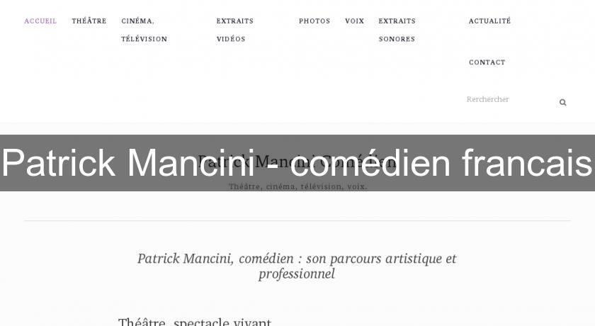Patrick Mancini - comédien francais