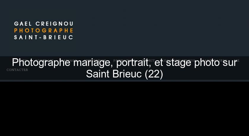 Photographe mariage, portrait, et stage photo sur Saint Brieuc (22)
