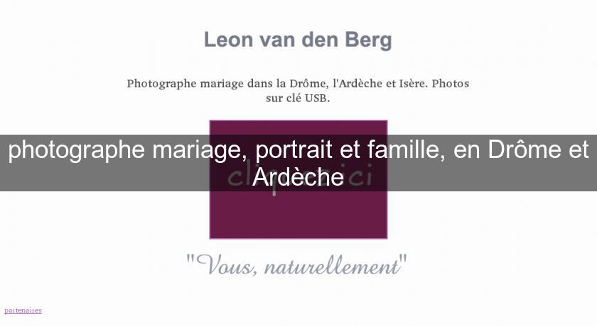 photographe mariage, portrait et famille, en Drôme et Ardèche