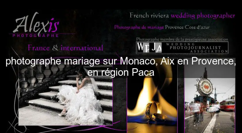 photographe mariage sur Monaco, Aix en Provence, en région Paca