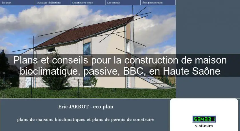 Plans et conseils pour la construction de maison bioclimatique, passive, BBC, en Haute Saône