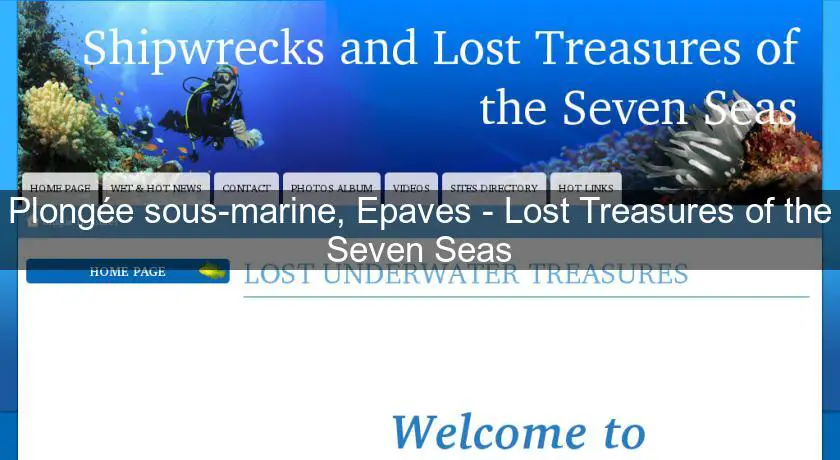 Plongée sous-marine, Epaves - Lost Treasures of the Seven Seas