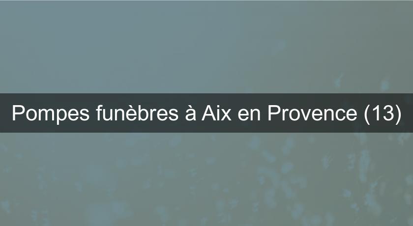 Pompes funèbres à Aix en Provence (13)