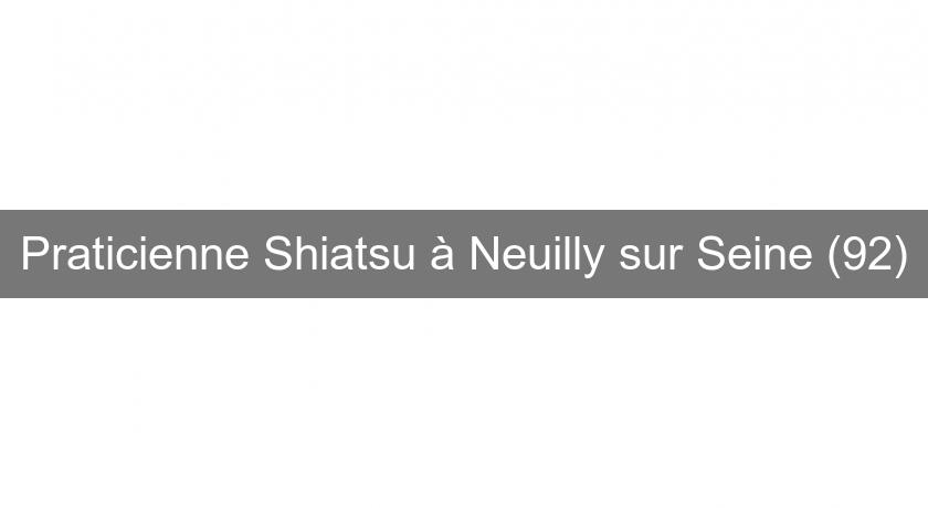 Praticienne Shiatsu à Neuilly sur Seine (92)