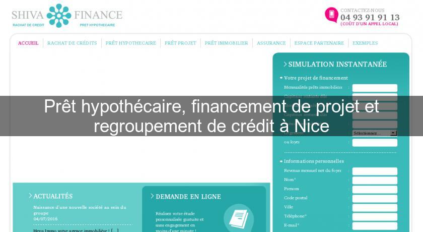 Prêt hypothécaire, financement de projet et regroupement de crédit à Nice