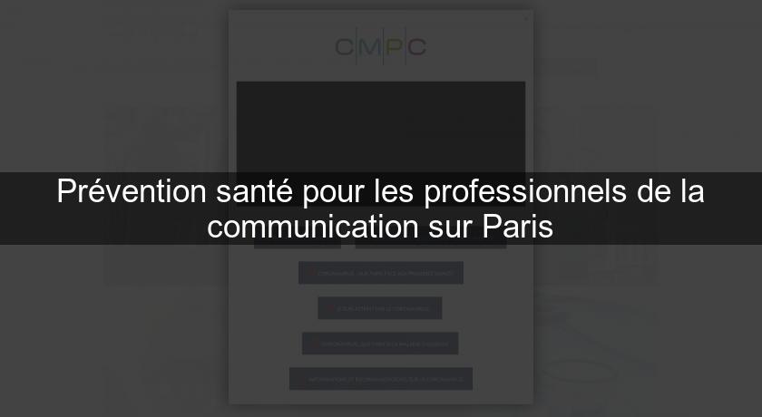 Prévention santé pour les professionnels de la communication sur Paris