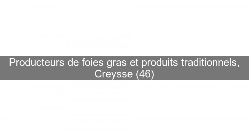 Producteurs de foies gras et produits traditionnels, Creysse (46)