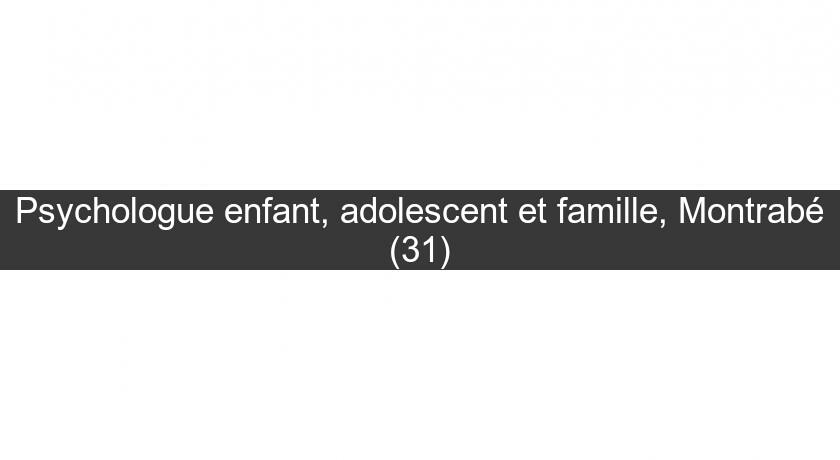 Psychologue enfant, adolescent et famille, Montrabé (31)