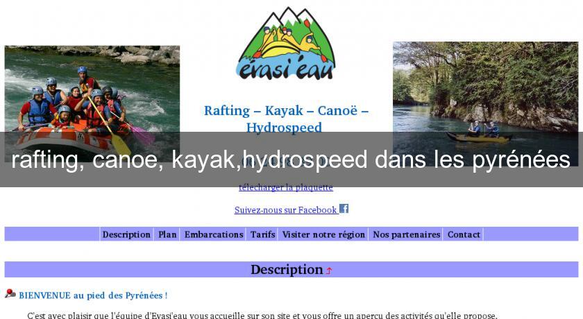 rafting, canoe, kayak,hydrospeed dans les pyrénées