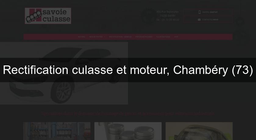 Rectification culasse et moteur, Chambéry (73)