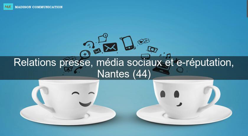 Relations presse, média sociaux et e-réputation, Nantes (44)