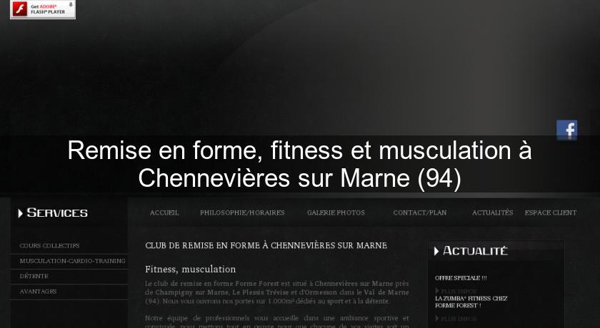 Remise en forme, fitness et musculation à Chennevières sur Marne (94)