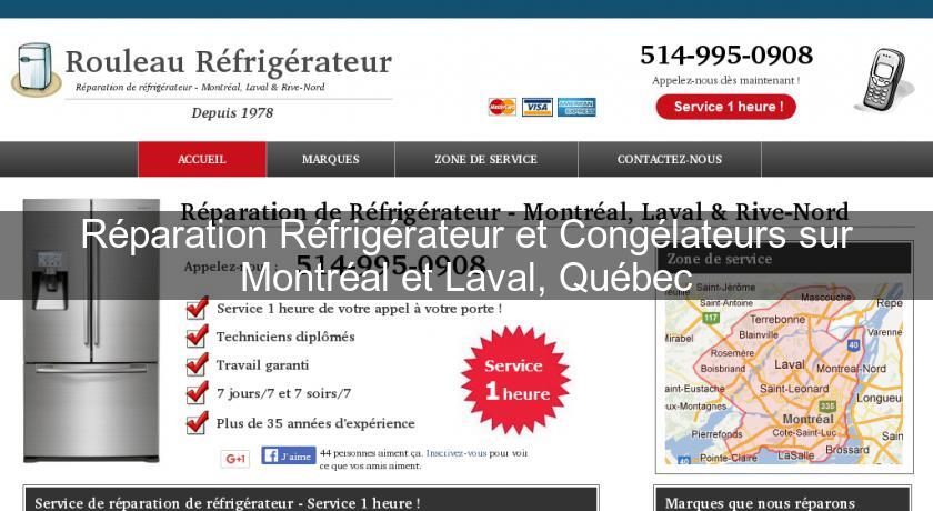 Réparation Réfrigérateur et Congélateurs sur Montréal et Laval, Québec