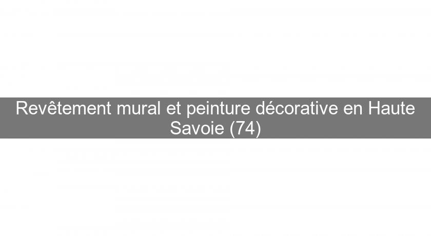 Revêtement mural et peinture décorative en Haute Savoie (74)