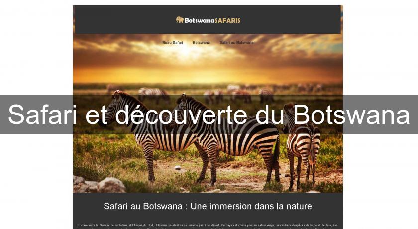 Safari et découverte du Botswana