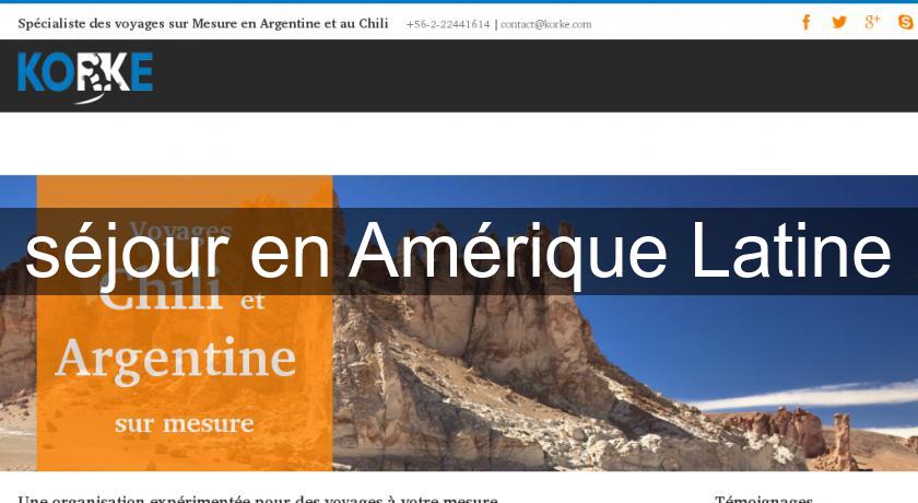 séjour en Amérique Latine