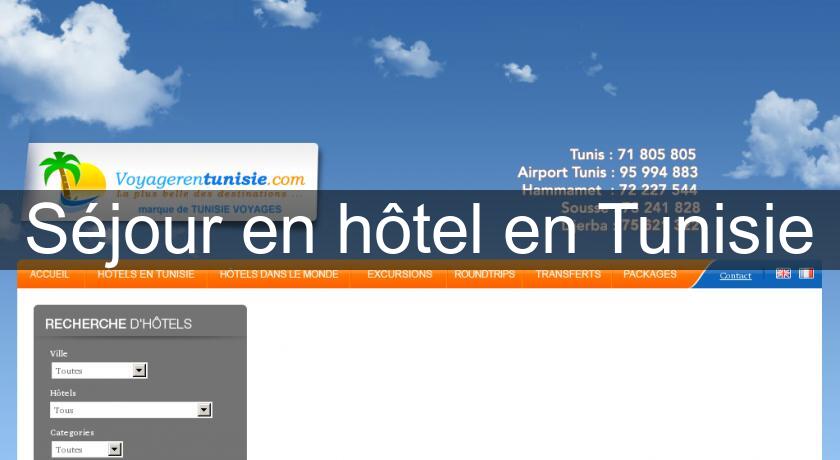 Séjour en hôtel en Tunisie