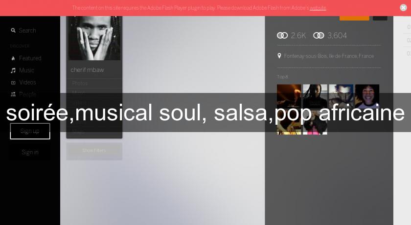 soirée,musical soul, salsa,pop africaine