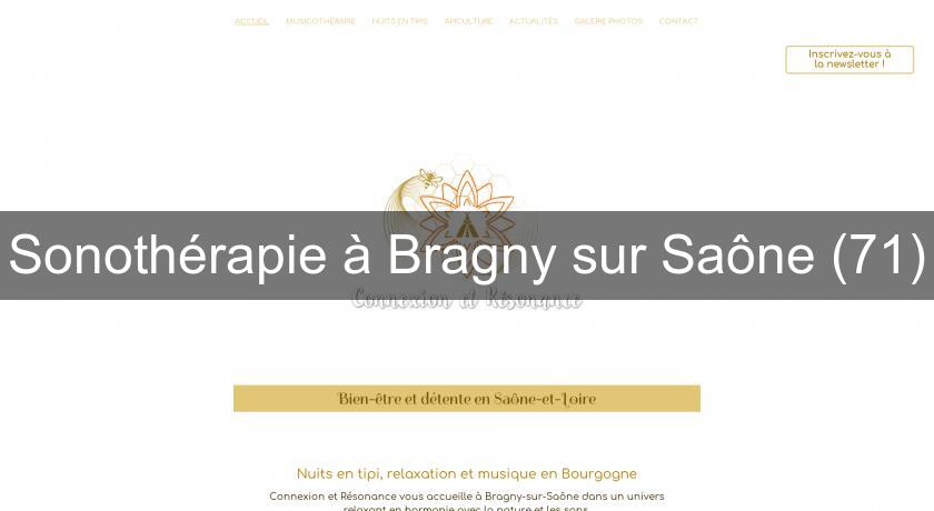 Sonothérapie à Bragny sur Saône (71)