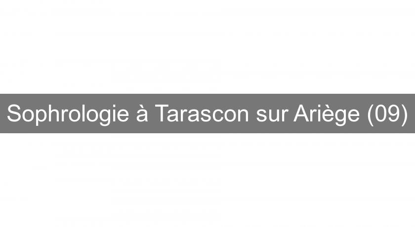 Sophrologie à Tarascon sur Ariège (09)