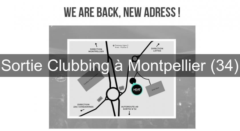 Sortie Clubbing à Montpellier (34)