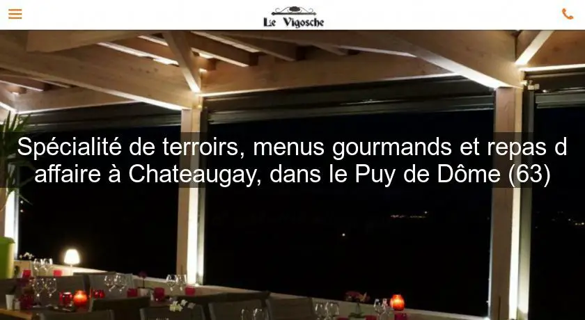 Spécialité de terroirs, menus gourmands et repas d'affaire à Chateaugay, dans le Puy de Dôme (63)
