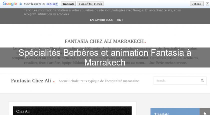 Spécialités Berbères et animation Fantasia à Marrakech
