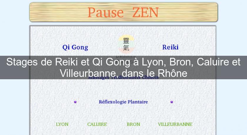 Stages de Reiki et Qi Gong à Lyon, Bron, Caluire et Villeurbanne, dans le Rhône